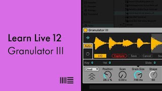 Learn Live 12 Granulator III [upl. by Sivet]