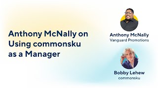 Anthony McNally on Using commonsku as a Manager [upl. by Aivyls]