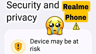 Realme Security And Privacy  Device May Be At Risk Problem [upl. by Cerallua310]