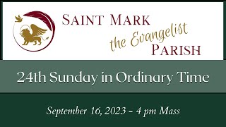 4 pm Mass  September 16 2023  Saint Mark the Evangelist Parish [upl. by Steep251]