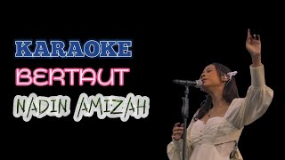 KARAOKEBERTAUTNADIN AMIZAH Repo Chanel [upl. by Enilekaj294]