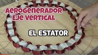 Aerogenerador de eje vertical IV El Estator VAWT The Stator [upl. by Rockel]