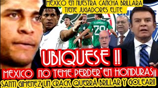 MEXICO VA POR TODO LEYENDA CATRACHA SENTENCIA EN SU CARA PRENSA HONDUREÑA MÉXICO ARRASARÁ EN HOND [upl. by Bronder]