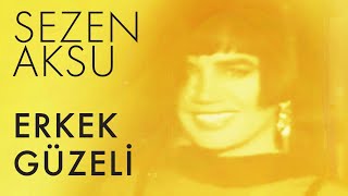 Sezen Aksu  Erkek Güzeli Lyrics  Şarkı Sözleri [upl. by Hadley625]