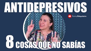 ANTIDEPRESIVOS 8 COSAS QUE NO SABIAS  FANNY PSIQUIATRA [upl. by Polly90]