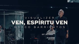 Ven Espíritu Ven Visualizer  Marco Barrientos [upl. by Aowda542]