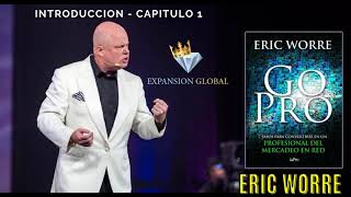 Go Pro Eric Worre Introduccion Capitulo 1 [upl. by Murray]