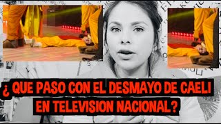 ¿ QUE PASO CON EL D3SMAYO DE CAELI EN TELEVISION NACIONAL  LOS DESTRAMPADOS [upl. by Niuqram]