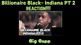 Billionaire Black Indiana Pt 2 REACTION VIDEO [upl. by Barbaresi519]