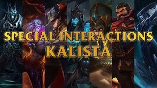 Kalista Special Interactions Towards GravesCassiopeiaKarthusLissandraVarus And More [upl. by Horwitz]