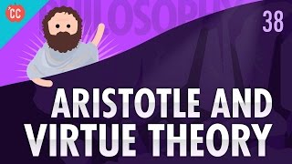 Aristotle amp Virtue Theory Crash Course Philosophy 38 [upl. by Lory]