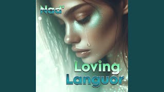 Loving Languor [upl. by Aneem]