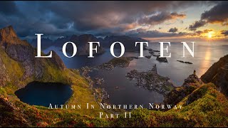 Autumn In Northern Norway Part II Lofoten 4k [upl. by Gertrudis]