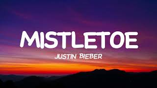 Mistletoe  Justin Bieber Lyrics [upl. by Eekaz]