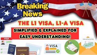 The L1 Visa Simplified amp Explained for Easy Understanding [upl. by Crudden]