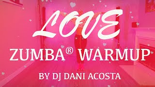 quot❤️ Lovequot – FireUP by DJ Dani Acosta – Warm UP Choreo for Zumba® Dance Workout by Olga  2023 [upl. by Alistair]