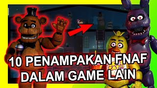 10 PENAMPAKAN FNAF DALAM GAME LAIN  FIVE NIGHTS AT FREDDYS PENAMPAKAN TERSEMBUNYI [upl. by Vatsug733]