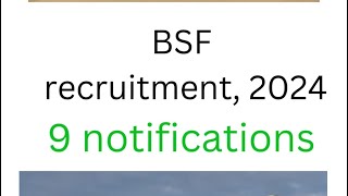 BSF Recruitment 2024  9 Notifications [upl. by Oilisab840]