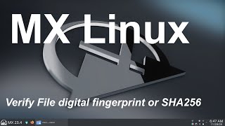 MX Linux  Verify File digital fingerprint or SHA256 [upl. by Otanutrof]