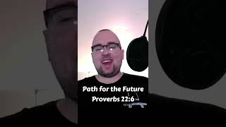 Path for the Future  Proverbs 226 devotional bibleverseoftheday proverbs spirituality [upl. by Marilyn]