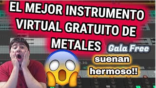 EL MEJOR INSTRUMENTO VIRTUAL GRATUITO DE METALES  Gala Free 😮😮🎺 [upl. by Yahiya]