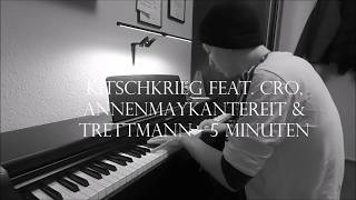 KitschKrieg feat Cro AnnenMayKantereit amp Trettmann  5 Minuten  Piano Cover [upl. by Nyret]