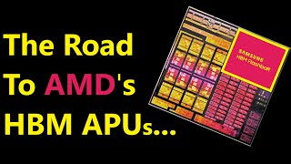 The Road to AMD’s HBM APU [upl. by Casar]