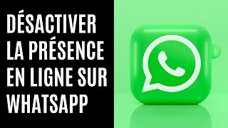 Comment désactiver la présence en ligne sur WhatsApp [upl. by Eimiaj]