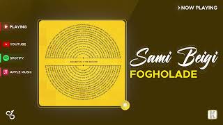 Sami Beigi Ft  Behzad Leito amp Sijal   Fogholade I Official Audio  سامی بیگی  فوق العاده [upl. by Tilla]