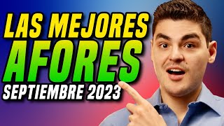 Las MEJORES AFORES en Septiembre 2023  ¿Deberías CAMBIARTE [upl. by Lednem]