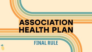 Association Health Plan Rule Finalized [upl. by Gallard763]