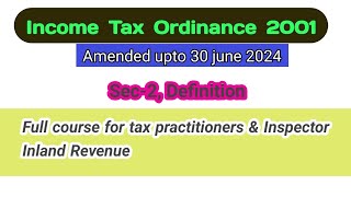 Income Tax Ordinance 2001 Sec 2 Definition [upl. by Kidd]