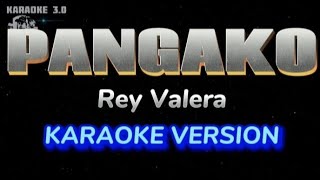 PANGAKO  REY VALERA KARAOKE VERSION [upl. by Erdnassak482]