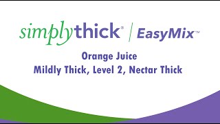 SimplyThick® EasyMix™ Tutorial Orange Juice thickened to Mildly Thick Level 2 Nectar Thick [upl. by Eedak]