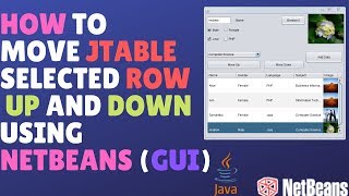 Java  How To Move JTable Selected Rows Up And Down Using NetBeans GUI [upl. by Aydiv204]