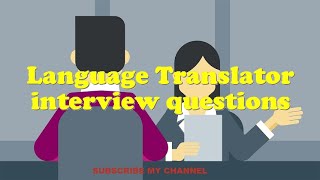 Language Translator interview questions [upl. by Aciret870]