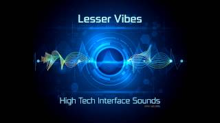 Lesser Vibes  High Tech Interface Sounds [upl. by Liuqa303]