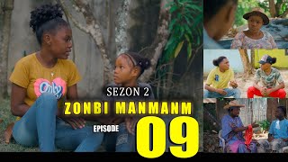 ZONBI MANMAN M SEZON 2 EPISODE 09 Podyab pou Dianie Manman Myrlene voye Zazou Bal Pwazon [upl. by Arytas]