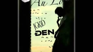 Âu lo  Đen ft JGKiD [upl. by Idur]