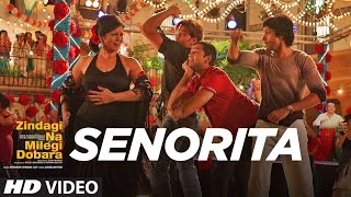 Senorita Official video song Zindagi Na Milegi Dobara [upl. by Adrienne342]