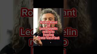 Robert Plant says Greta Van Fleet sounds exactly like Led Zeppelin 1 and how Aerosmith is boring [upl. by Soma383]