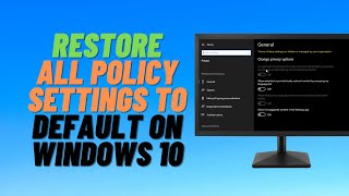 Restore All Policy Settings to Default on Windows 10 [upl. by Slorac]