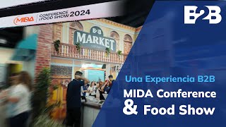 Una Experiencia B2B MIDA Conference amp Food Show [upl. by Sulamith]