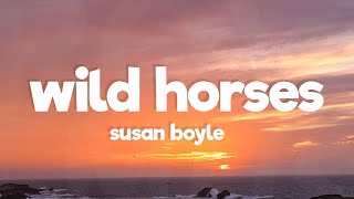 Susan Boyle  Wild Horses Lyrics [upl. by Yral283]