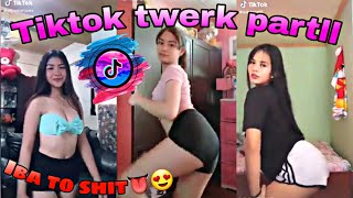 TIKTOK TWERK PART2BASTA PINAY MAGALING MAG TWERK👅😍 [upl. by Lala]