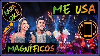 🎤 Me usa  Magníficos  Karaokê m [upl. by Atazroglam]