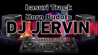 BASURI TRACK HORN BUDOTS  DJ JERVIN REMIX [upl. by Frantz259]