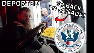 I Was DEPORTED Back to the CANADA from USA My New Scania Semi Truck Towed Away [upl. by Enaoj446]