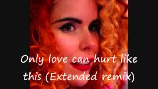 Paloma Faith Only love can hurt like this extended remix [upl. by Eno]