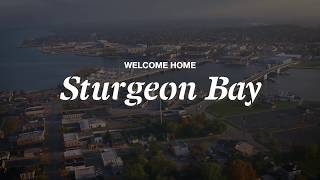 Welcome Home Sturgeon Bay  Visit Door County Wisconsin [upl. by Filler]